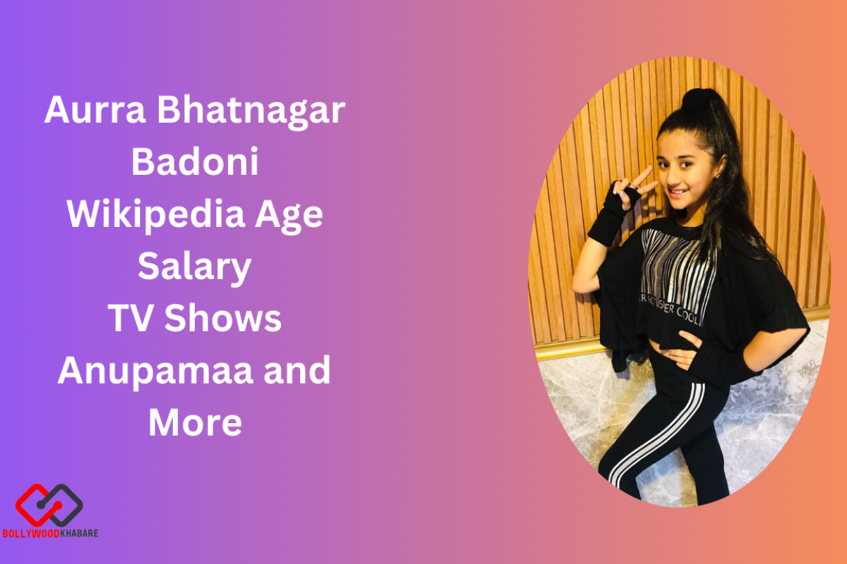 Aurra Bhatnagar Badoni Wikipedia: Age, Salary, TV Shows, Anupamaa and More
