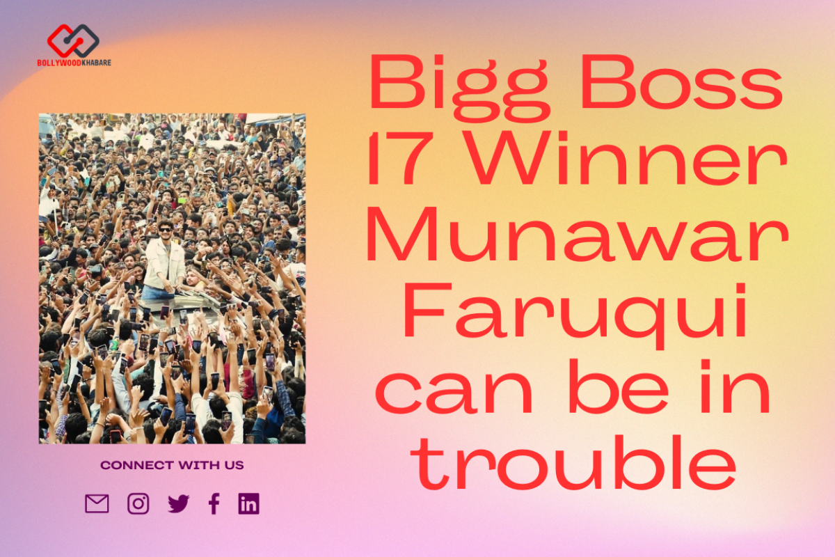 Bigg Boss 17 Winner Munawar Faruqui can be in trouble