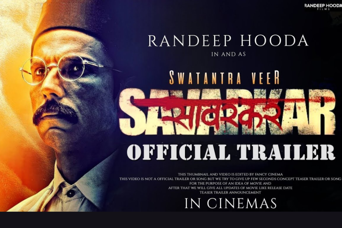 Swatantrya Veer Savarkar Trailer Released