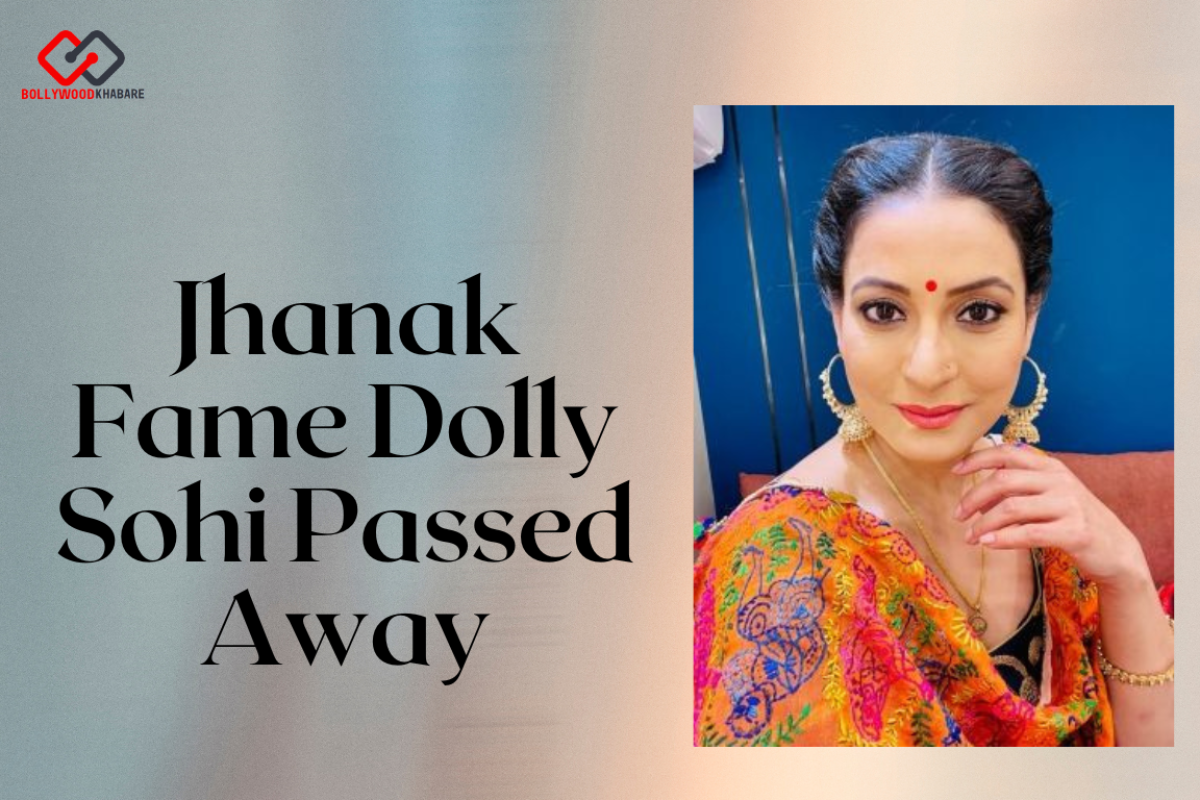 Jhanak Fame Dolly Sohi Passed Away