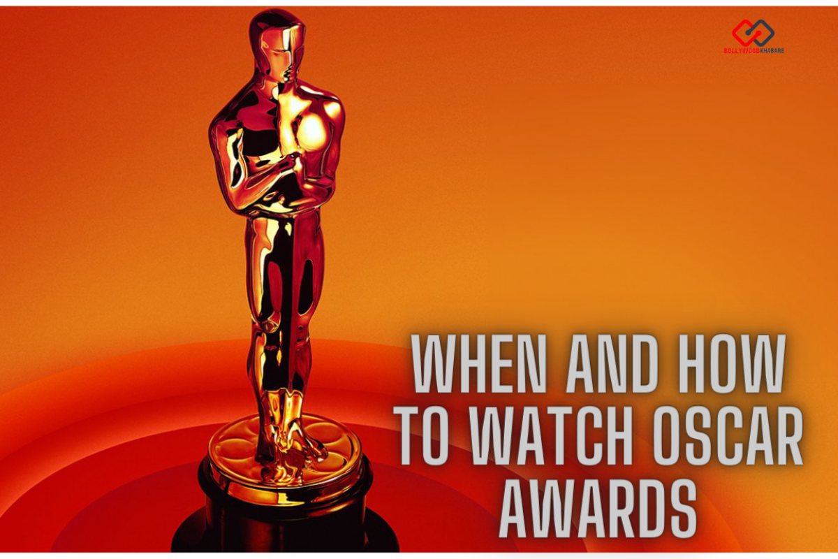 When and How to watch Oscar Awards