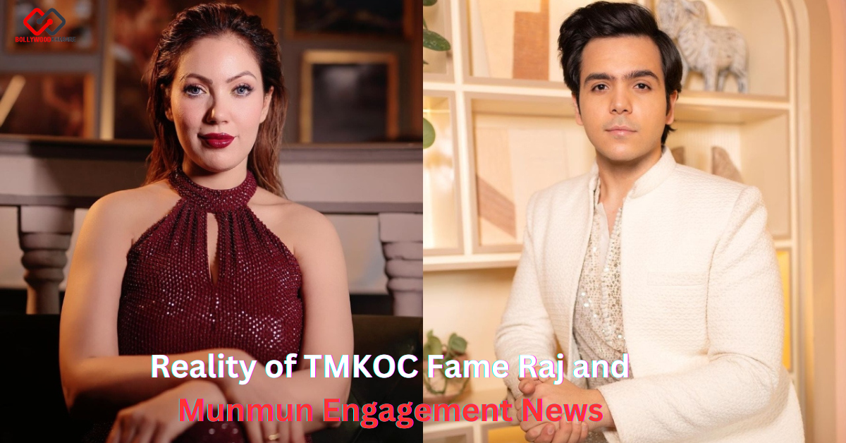 What is the reality of TMKOC fame Raj Anadkat and Munmun Dutta's Engagement News?