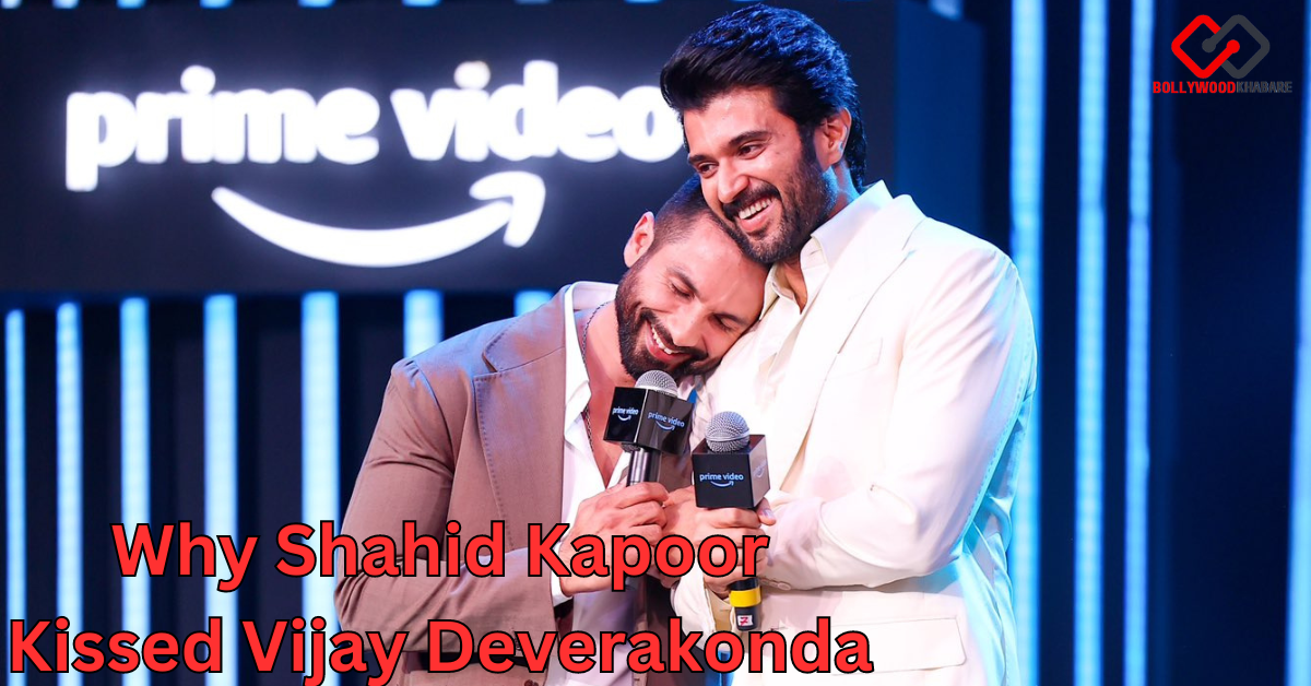 Why Shahid Kapoor Kissed Vijay Deverakonda