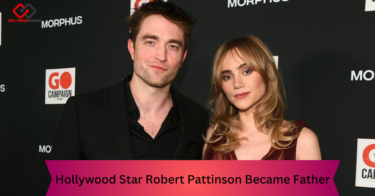Hollywood Star Robert Pattinson Became Father
