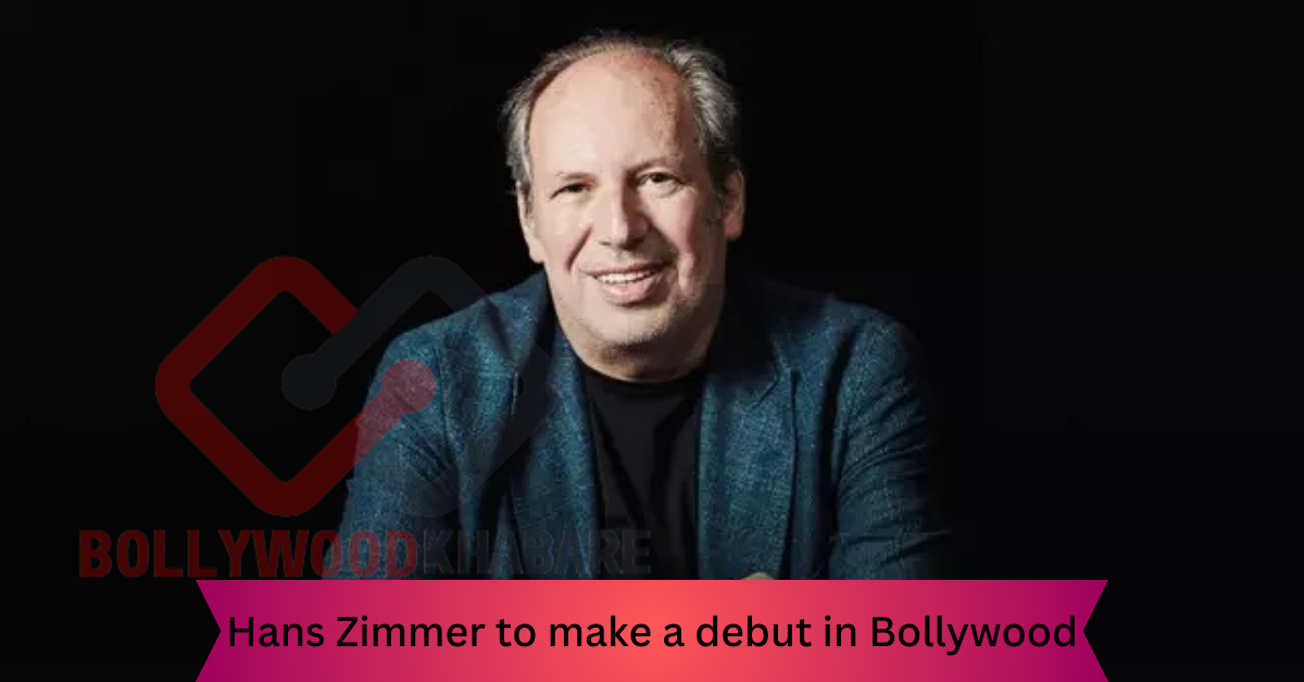 Hans Zimmer to make a debut in Bollywood