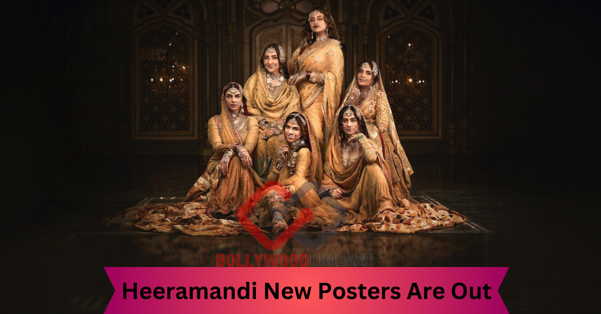 Heeramandi New Posters Are Out