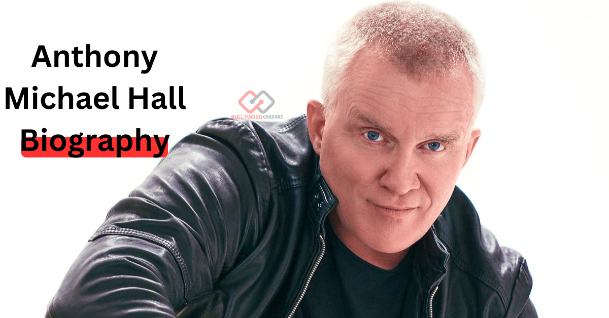 Anthony Michael Hall Biography: Net Worth, Family, and Movies
