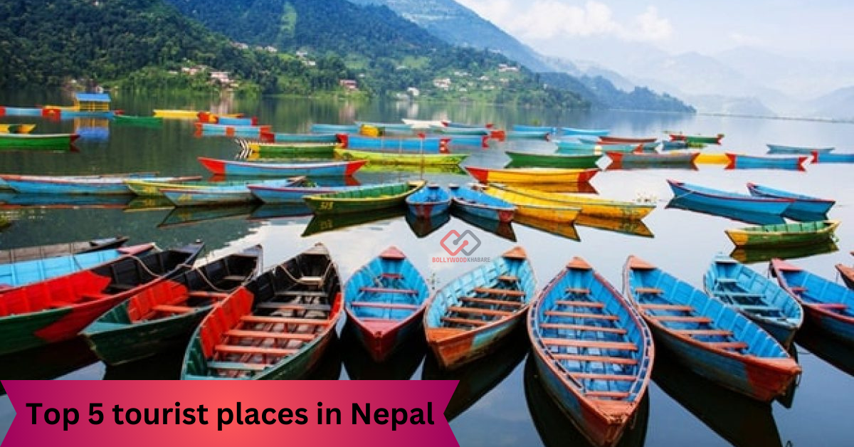 Top 5 tourist places in Nepal