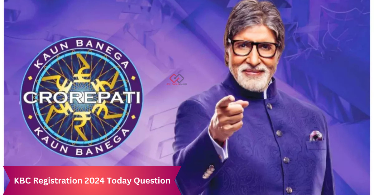 KBC Registration 2024 Today Question