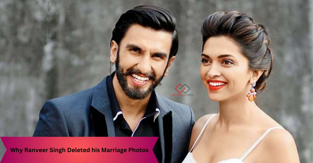 Why Ranveer Singh Deleted his Marriage Photos