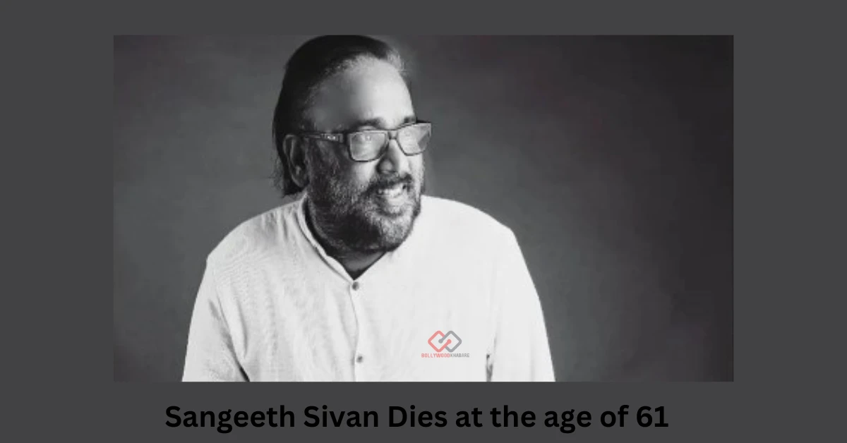 Sangeeth Sivan Dies at the age of 61