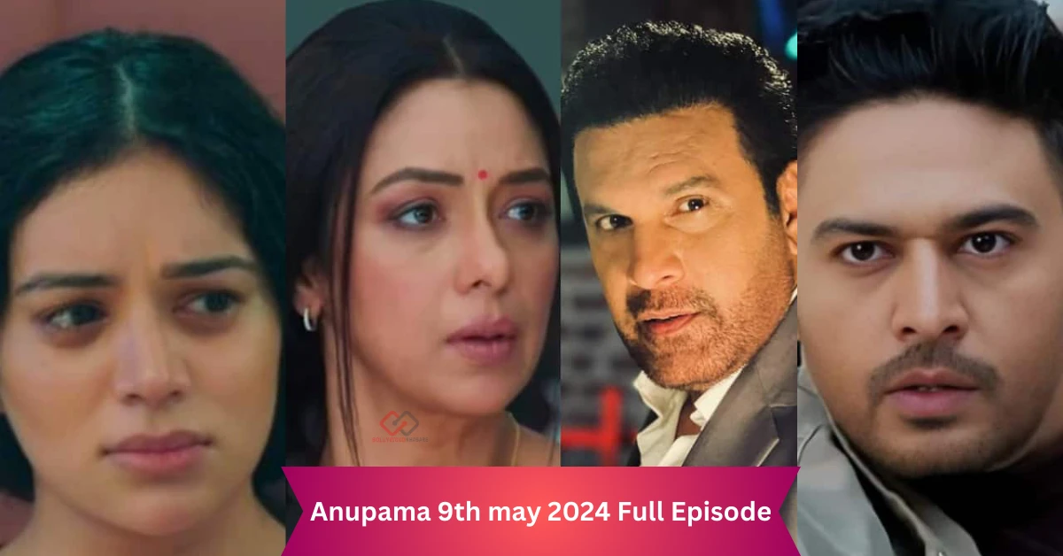 Anupama 9th may 2024 Full Episode