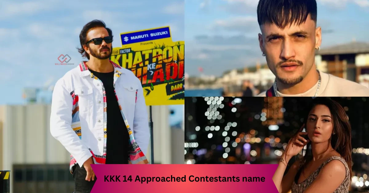 KKK 14 Approached Contestants name