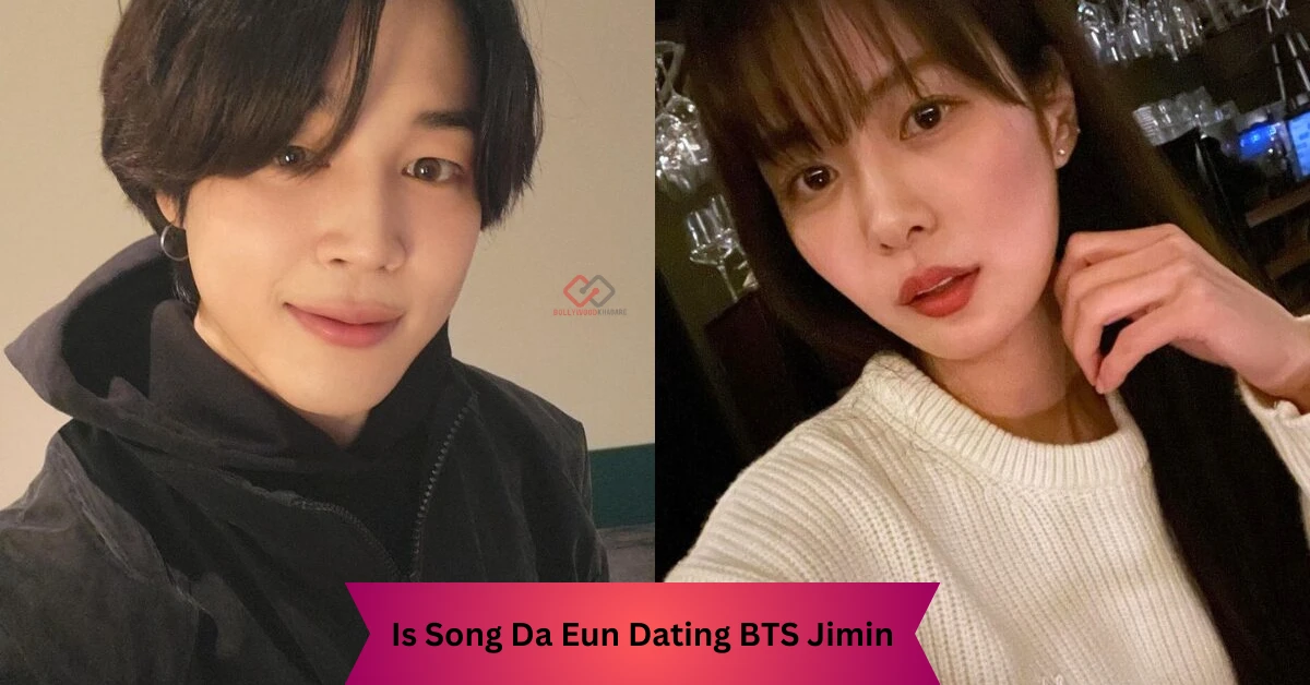 Is Song Da Eun Dating BTS Jimin