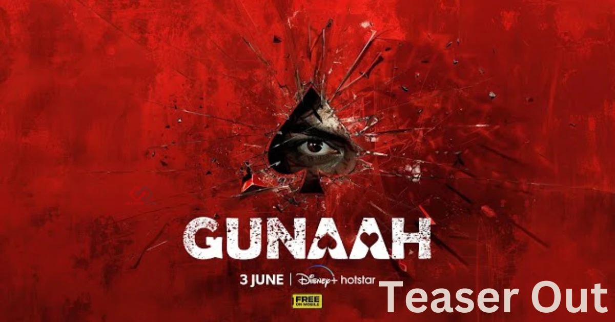 Gunaah Teaser Released
