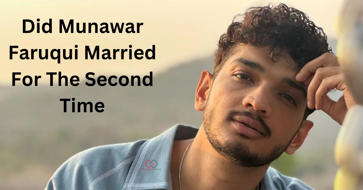 Did Munawar Faruqui Married For The Second Time