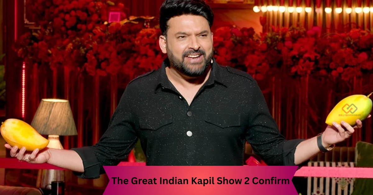 The Great Indian Kapil Show 2 Confirm