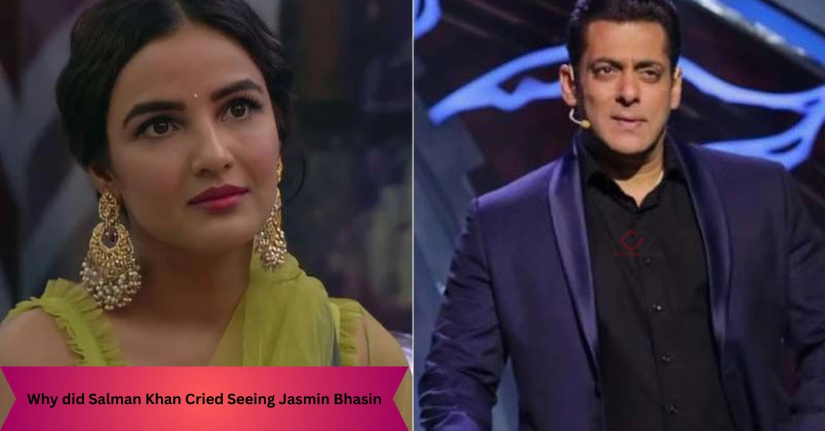 Why did Salman Khan Cry Seeing Jasmin Bhasin