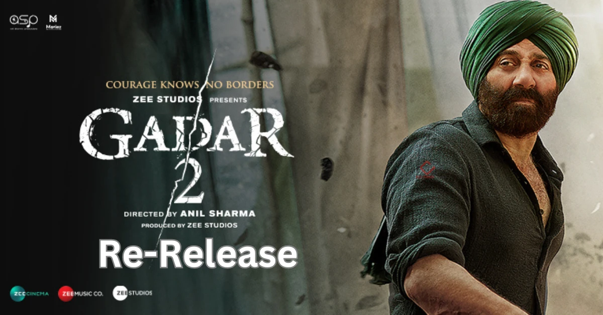 Gadar 2 Re-Release in Theatres