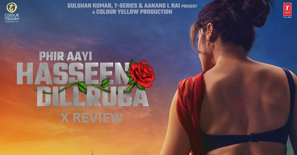 Phir Aayi Hasseen Dillruba Movie Review