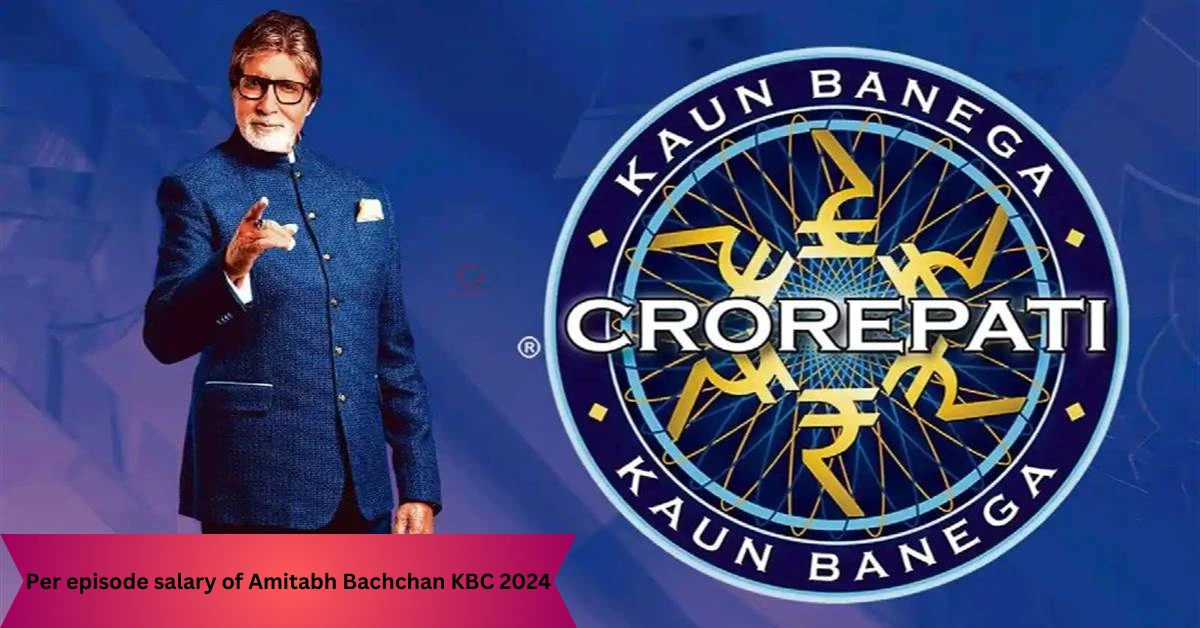 Per Episode Salary of Amitabh Bachchan KBC 2024