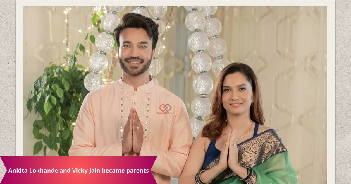 Ankita Lokhande and Vicky Jain Became Parents