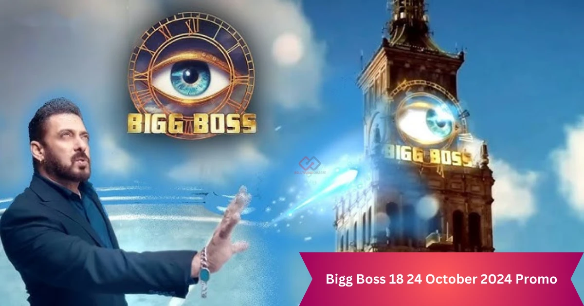 Bigg Boss 18 24 October 2024 Promo