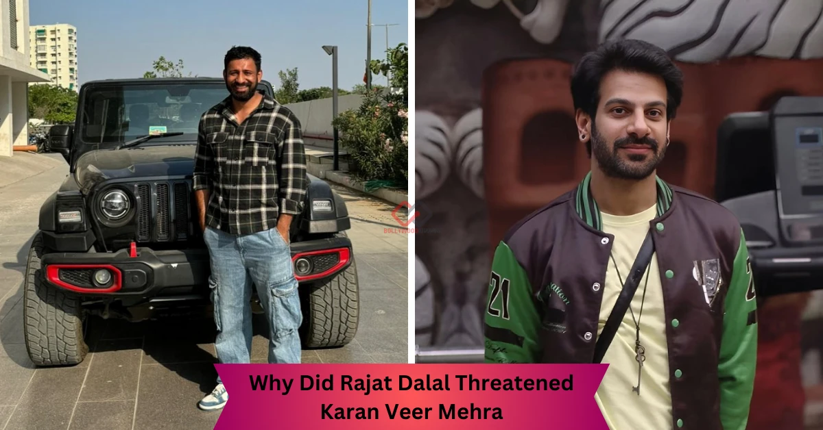 Why Did Rajat Dalal Threatened Karan Veer Mehra