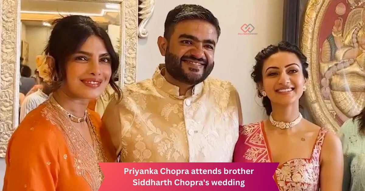 Priyanka Chopra attends brother Siddharth Chopra's wedding