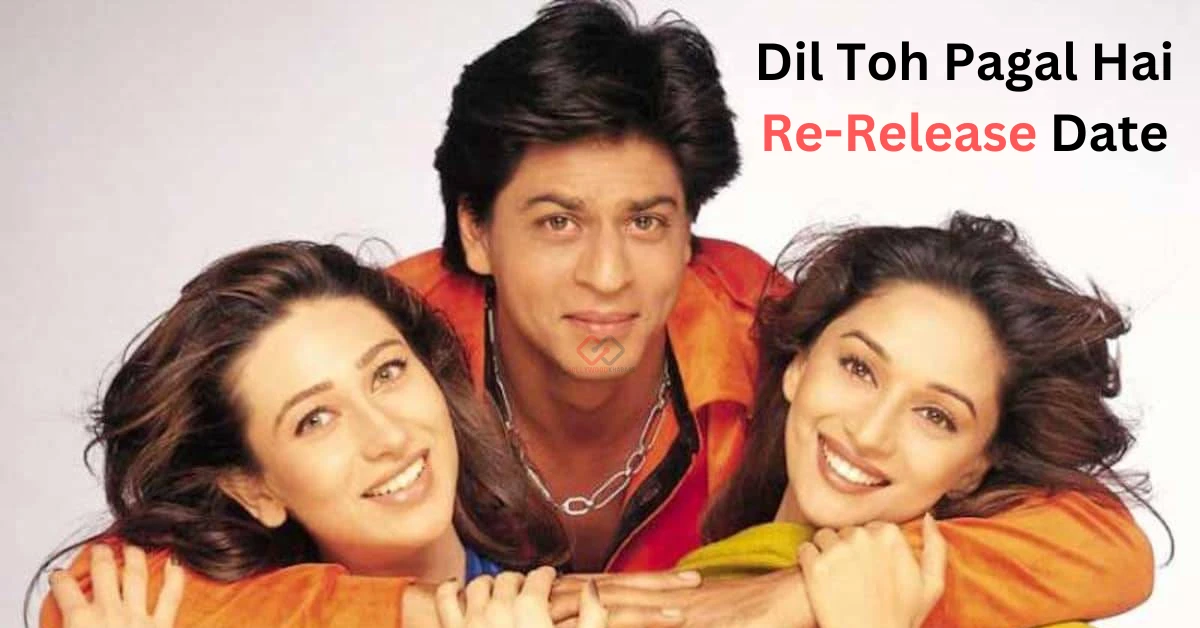 Dil Toh Pagal Hai Re-Release Date