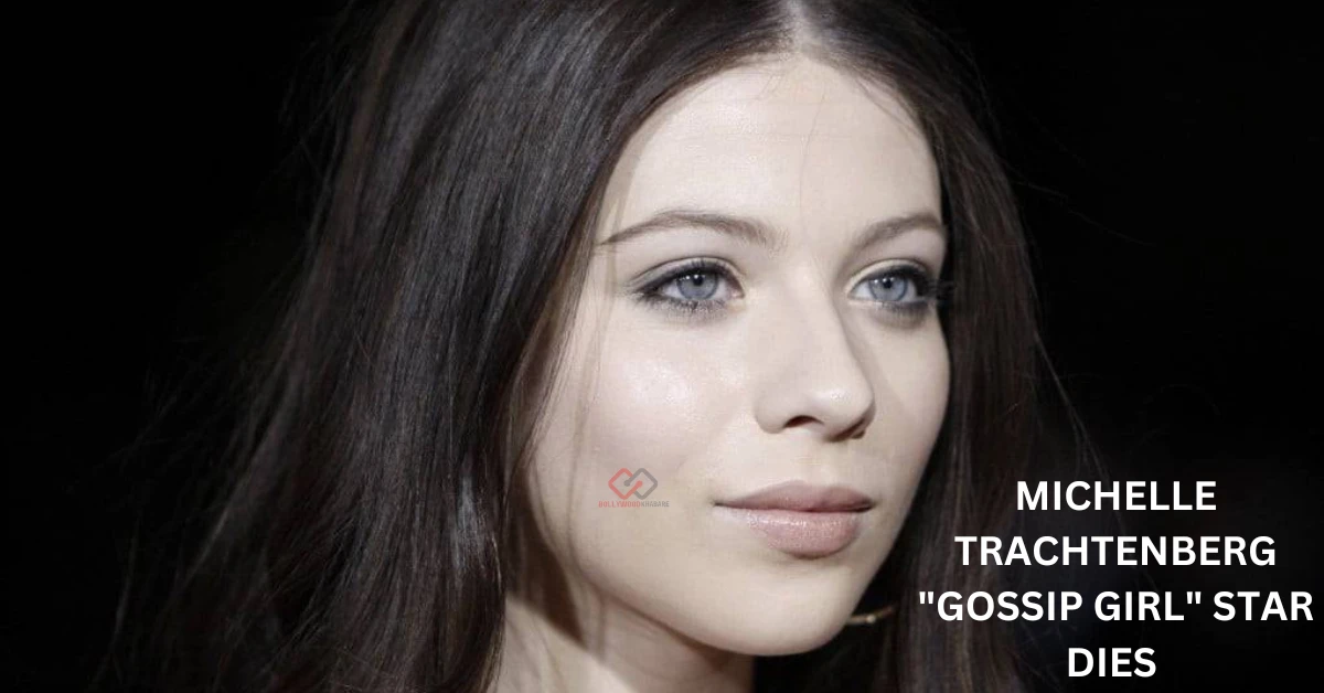 Michelle Trachtenberg, "Gossip Girl" Star, dies at 39