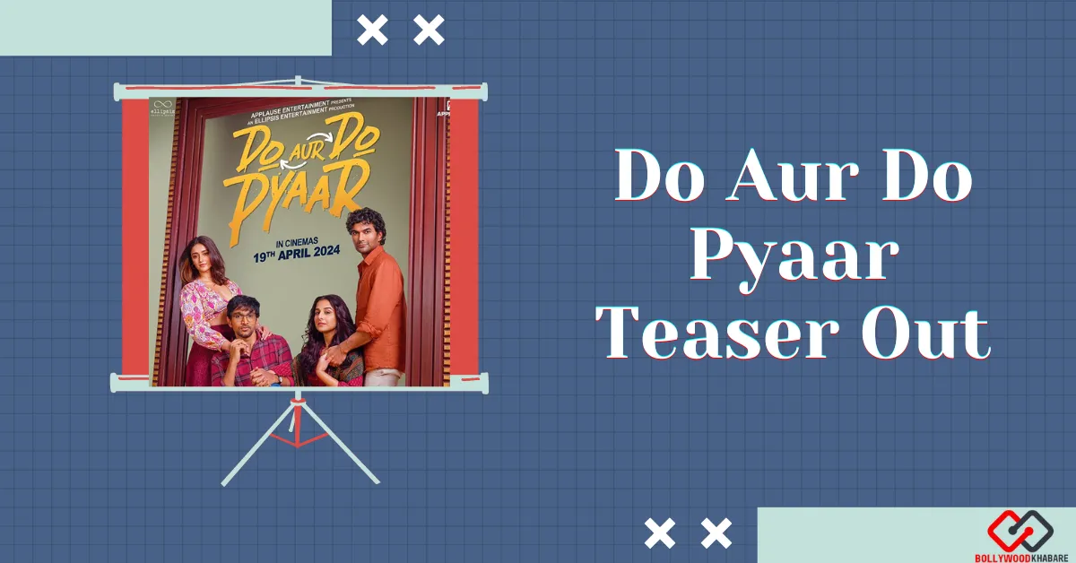 Do Aur Do Pyaar Movie trailer Out