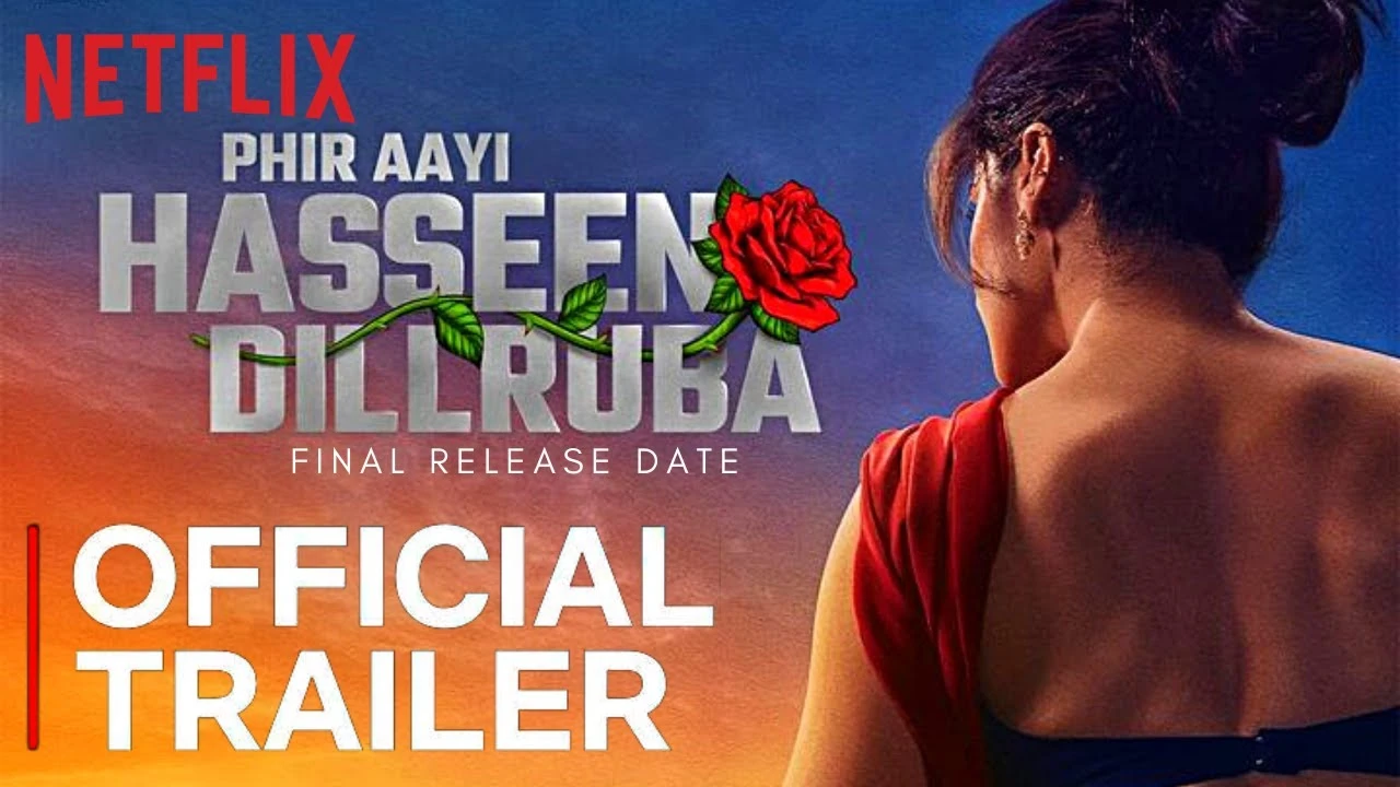 phir haseen dilruba trailer